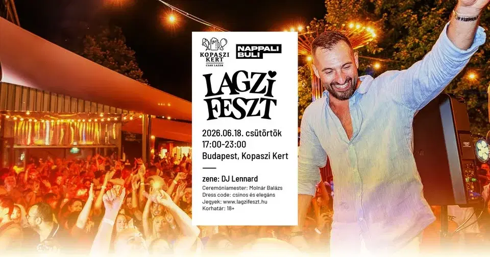Lagzi Feszt nappali buli | Budapest, Kopaszi Kert (2026-06-18 csütörtök)
