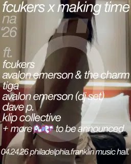 Making Time with Fcukers, Avalon Emerson and The Charm, Tiga, Avalon Emerson (DJ set)