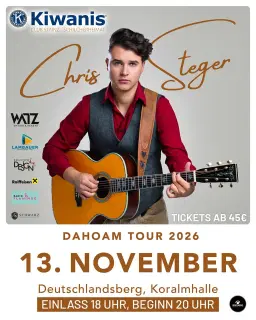 CHRIS STEGER - DAHOAM TOUR 2026 | Koralmhalle Deutschlandsberg | 13.11.2026