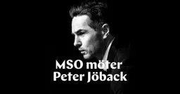 MSO möter Peter Jöback