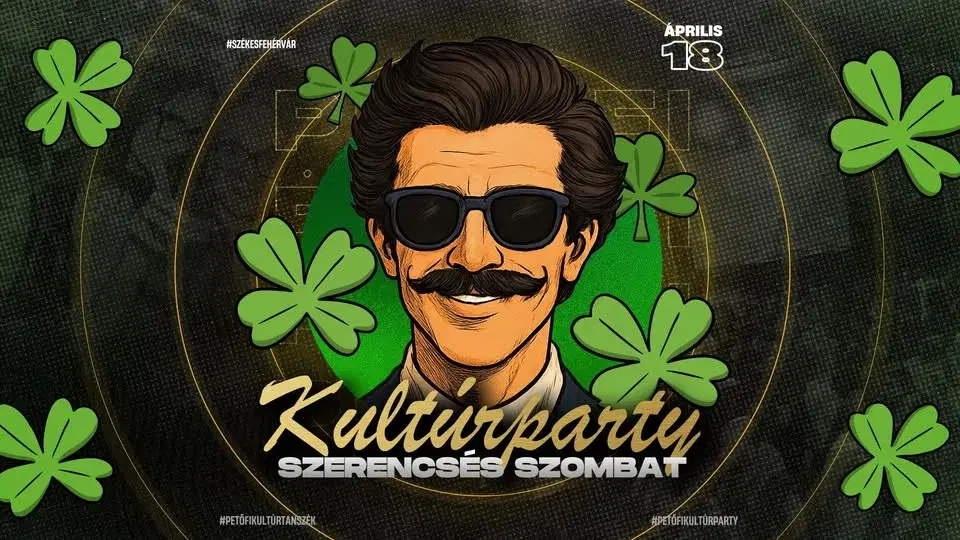 Petőfi Kultúrparty | SZERENCSÉS SZOMBAT | 04.18. Szombat