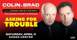 Colin Mochrie & Brad Sherwood: Asking For Trouble (Rochester, NY)