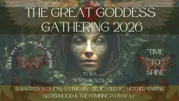 The Great Goddess Gathering 2026 - TIME TO SHINE