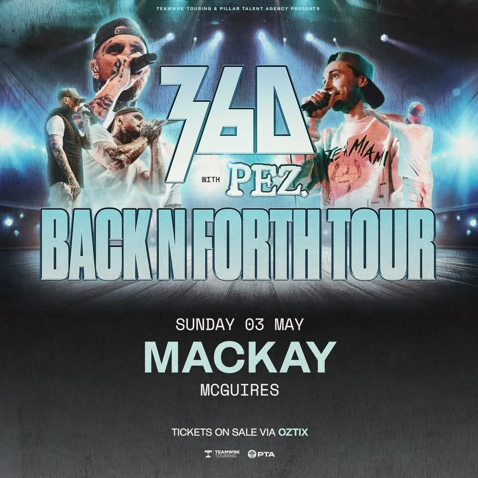 360 ‘BACK N FORTH’ TOUR | Mackay