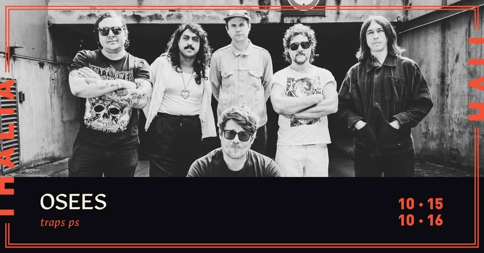 Two Nights of Osees with Traps PS @ Thalia Hall