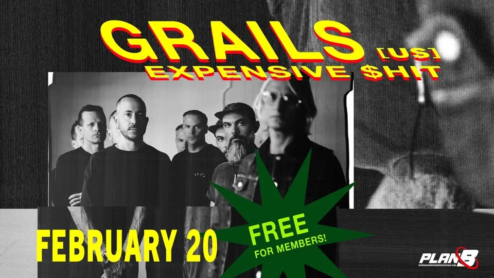 Grails (US)/Expensive $hit // Live at Plan B