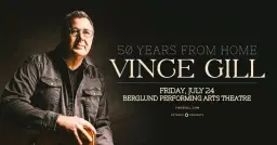 VINCE GILL - 50 YEARS FROM HOME