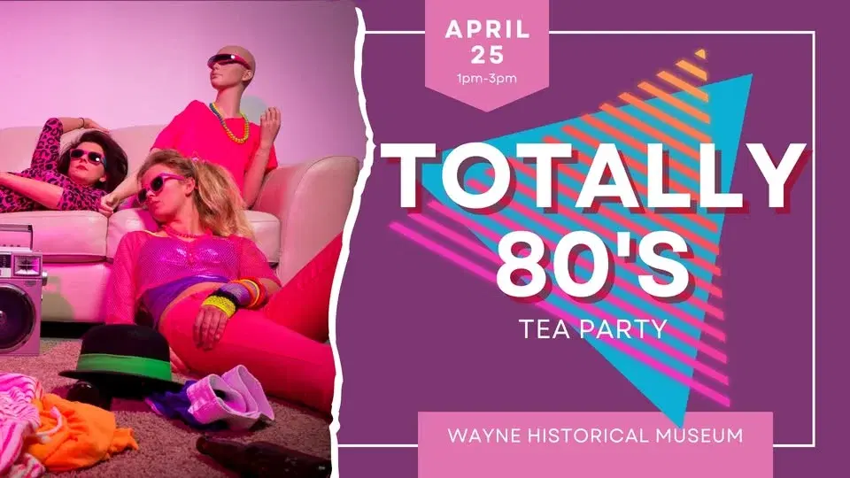 Totally 80's Tea at the Museum