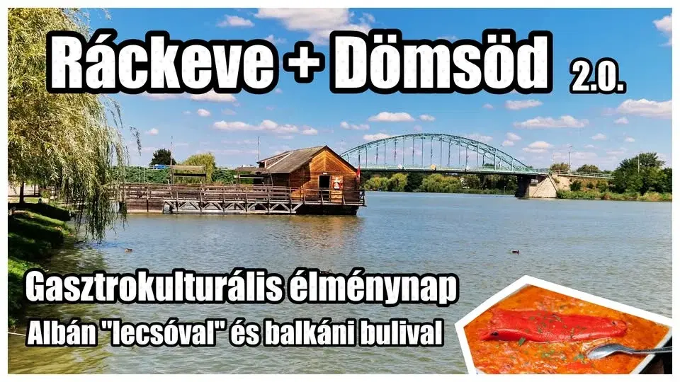 Ráckeve + Dömsöd ★ Vidám gasztrokulturális élménynap ★ Albán lecsóval és balkáni bulival