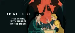 CRIME & DINE 2: More Fine Dining with Murder on the Menu