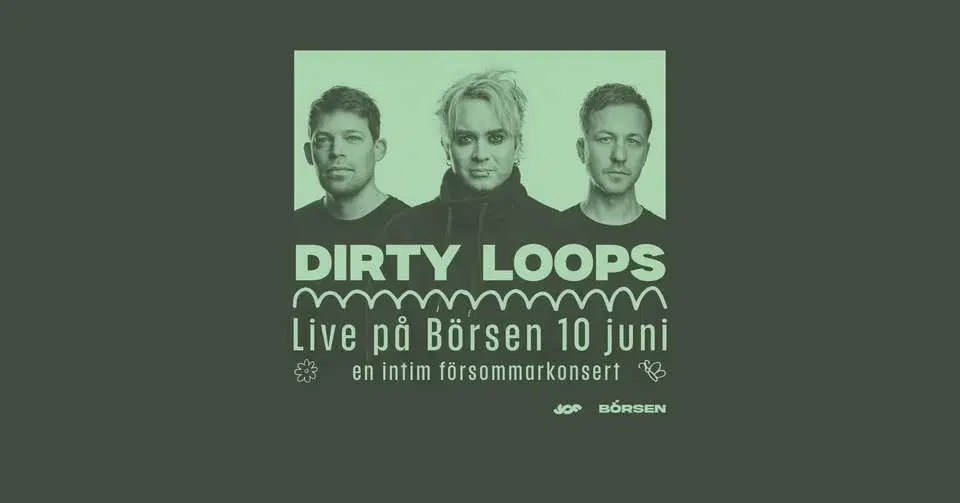 Dirty Loops live på Börsen 10 juni
