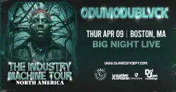 ODUMODUBLVCK - THE INDUSTRY MACHINE TOUR