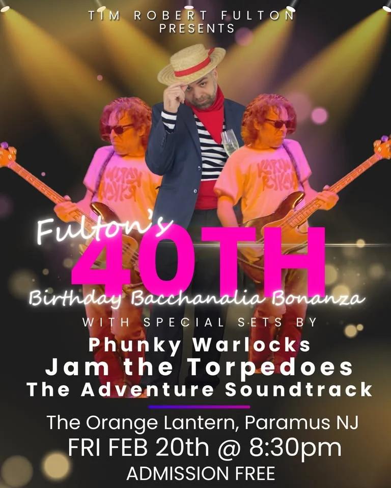 Fulton's 40th Birthday Bacchanalia Bonanza