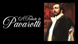 A TRIBUTE TO PAVAROTTI
