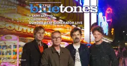 The Bluetones + Saint Sappho | Dundee