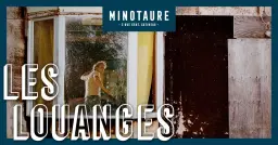Les Louanges au Minotaure (2 dates!)