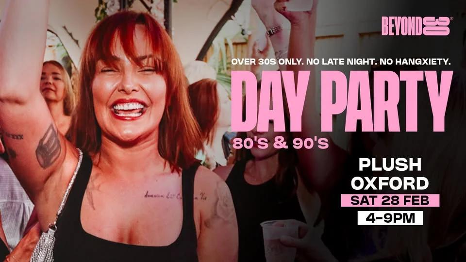 Beyond 30 Presents... Daytime Clubbing | Oxford 🕺