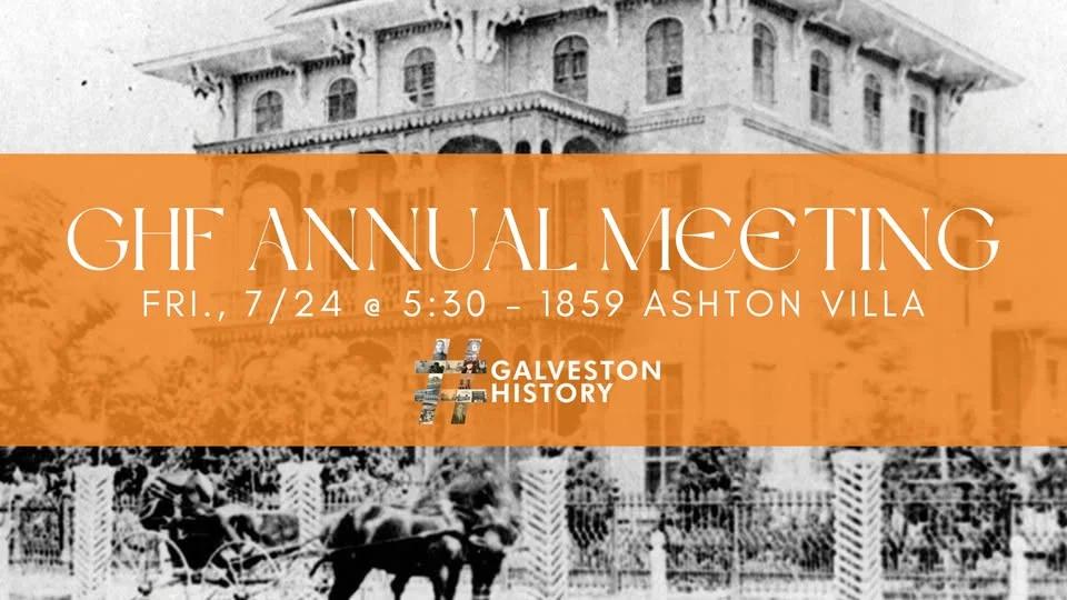 Galveston Historical Foundation Annual Meeting