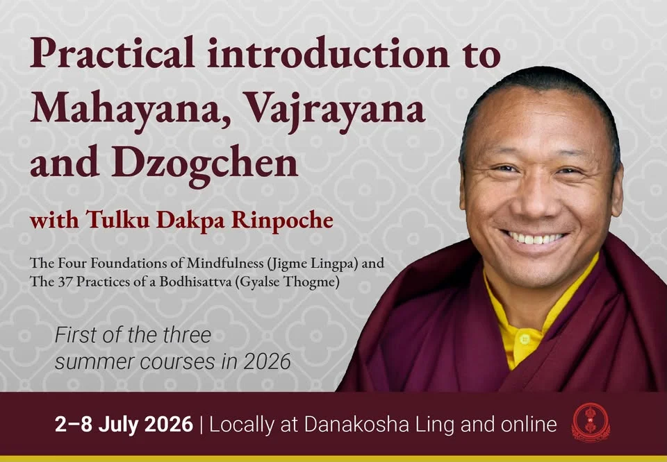 Practical introduction to Mahayana, Vajrayana and Dzogchen with Tulku Dakpa Rinpoche