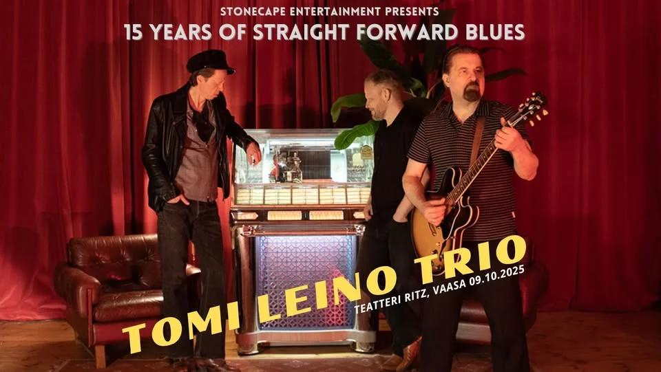 TOMI LEINO TRIO - 15 Years Of Straight Forward Blues