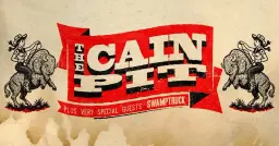 The Cain Pit HEADLINE SHOW w/ Swamptruck!