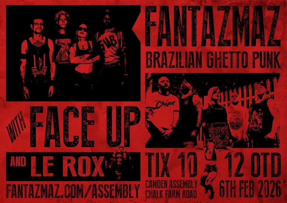 FANTAZMAZ + Face Up + Le Rox @ Camden Assembly