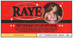 RAYE - THIS TOUR MAY CONTAIN NEW MUSIC