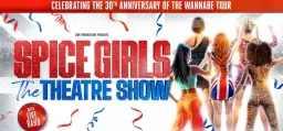 The SPICE GIRLS The Theatre Show