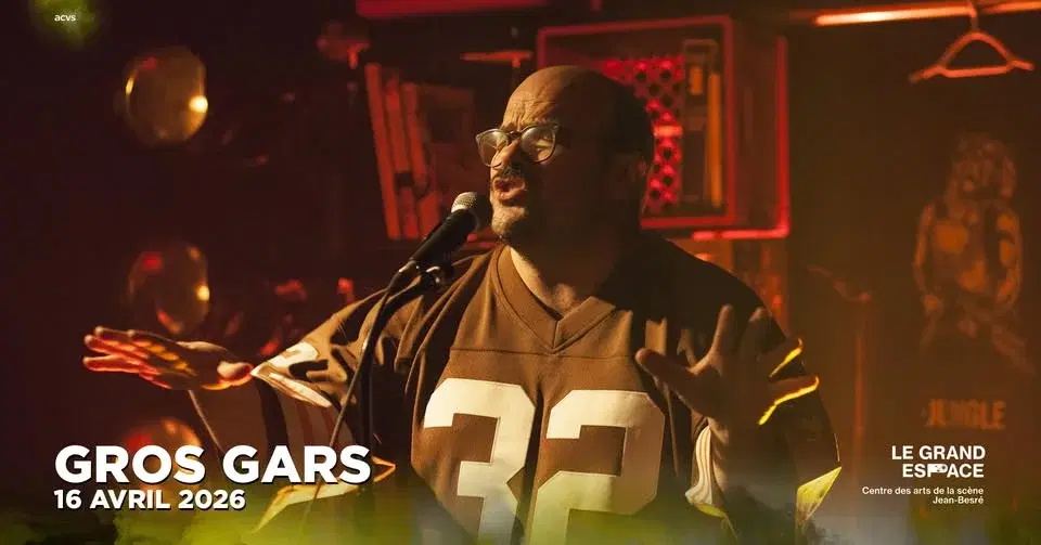 Gros Gars | Théâtre et Poésie | Grand Espace | Sherbrooke