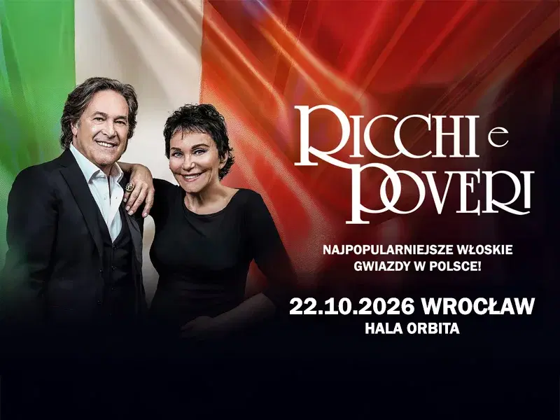 RICCHI E POVERI - Najbardziej znany włoski duet we Wrocław!