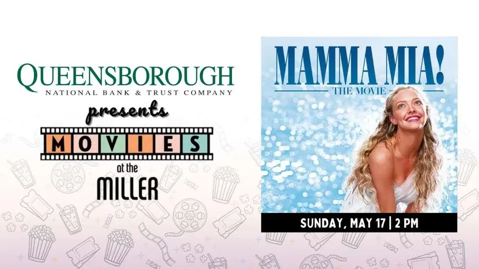 Mamma Mia! | FREE Showing | Queensborough National Bank and Trust presents Movies at the Miller