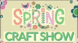 Spring Craft and Vendor Show at Northwoods