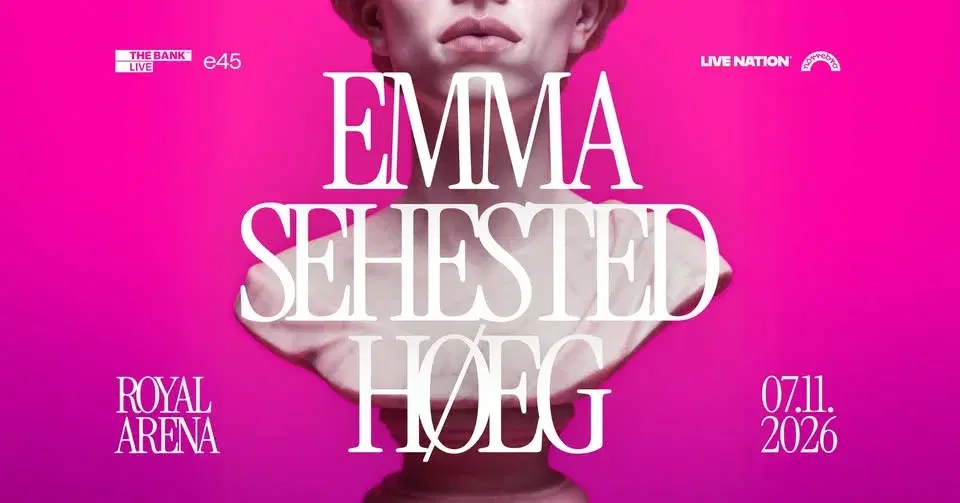 Emma Sehested Høeg // Royal Arena // 7. november 2026