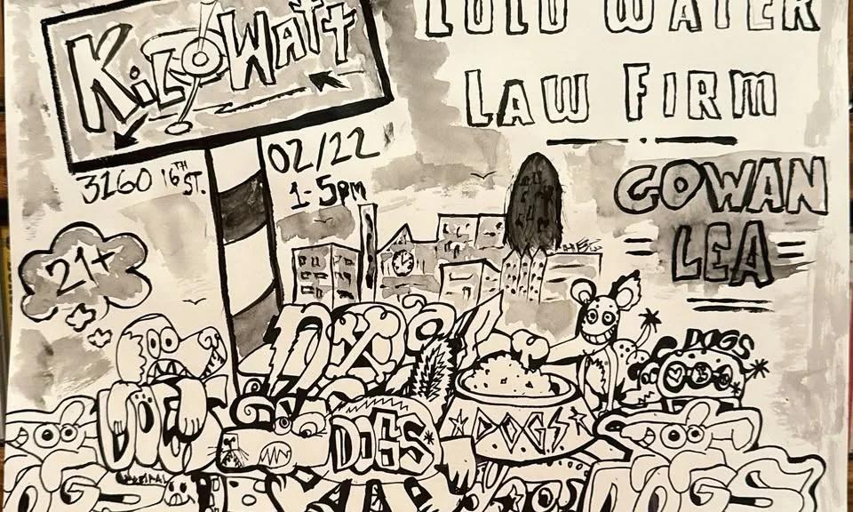 D.O.G.S., Cold Water Law Firm and Gowan Lea