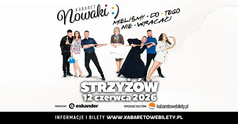12.06.2026 Strzyżów • Kabaret Nowaki • Mieliśmy do tego nie wracać !