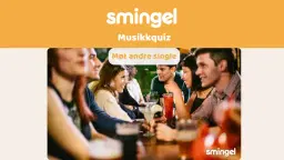 Smingel Musikkquiz (30-45 år)