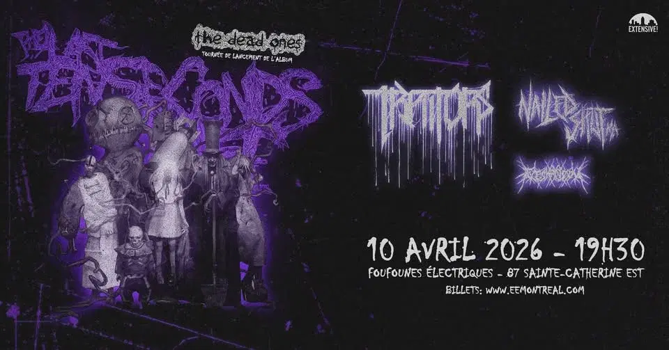 The Last Ten Seconds Of Life + Traitors + Nailed Shut MA + Flesh Prison | Montréal