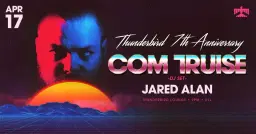 Thunderbird Lounge 7th Anniversary Feat. Com Truise (DJ Set)