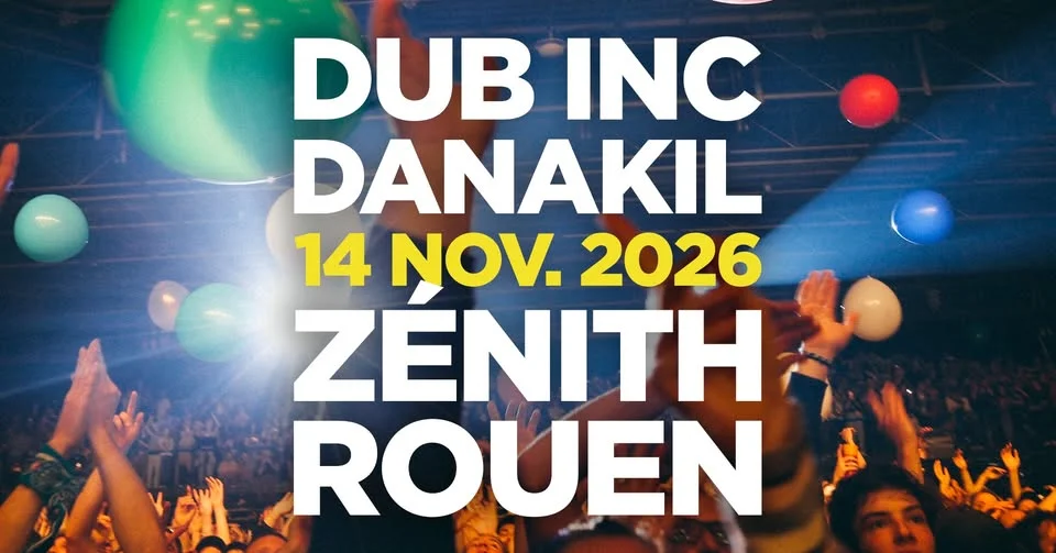 Dub inc x Danakil | Zénith de Rouen