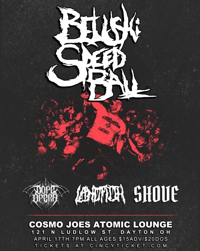 Belushi Speedball w/Dope Opera, Landfilth, Shove