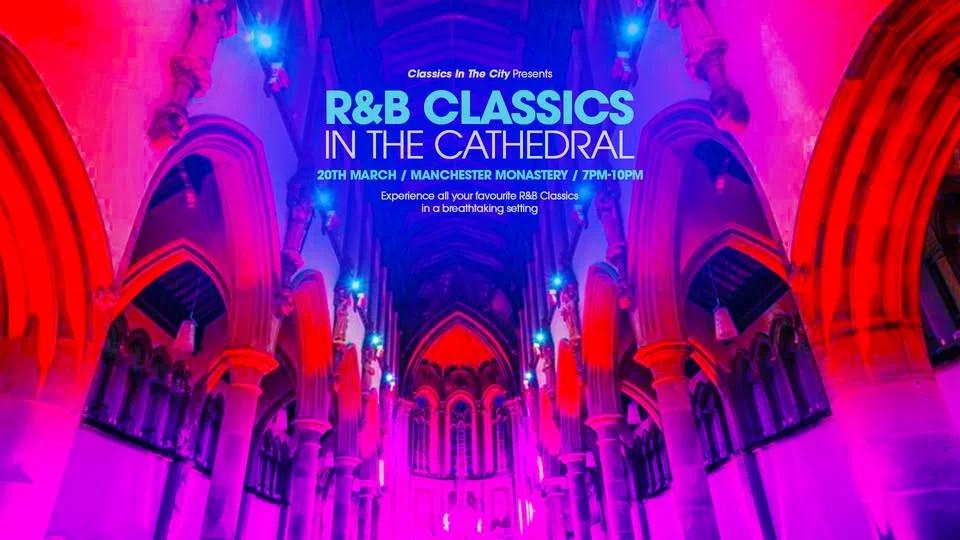 R&B Classics in Manchester Monastery!