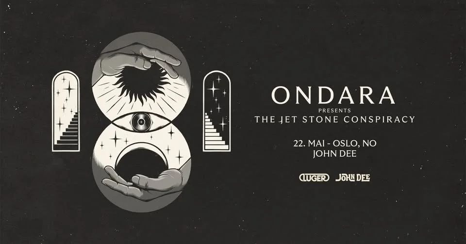 Ondara presents The Jet Stone Conspiracy // John Dee // Pres. av Luger