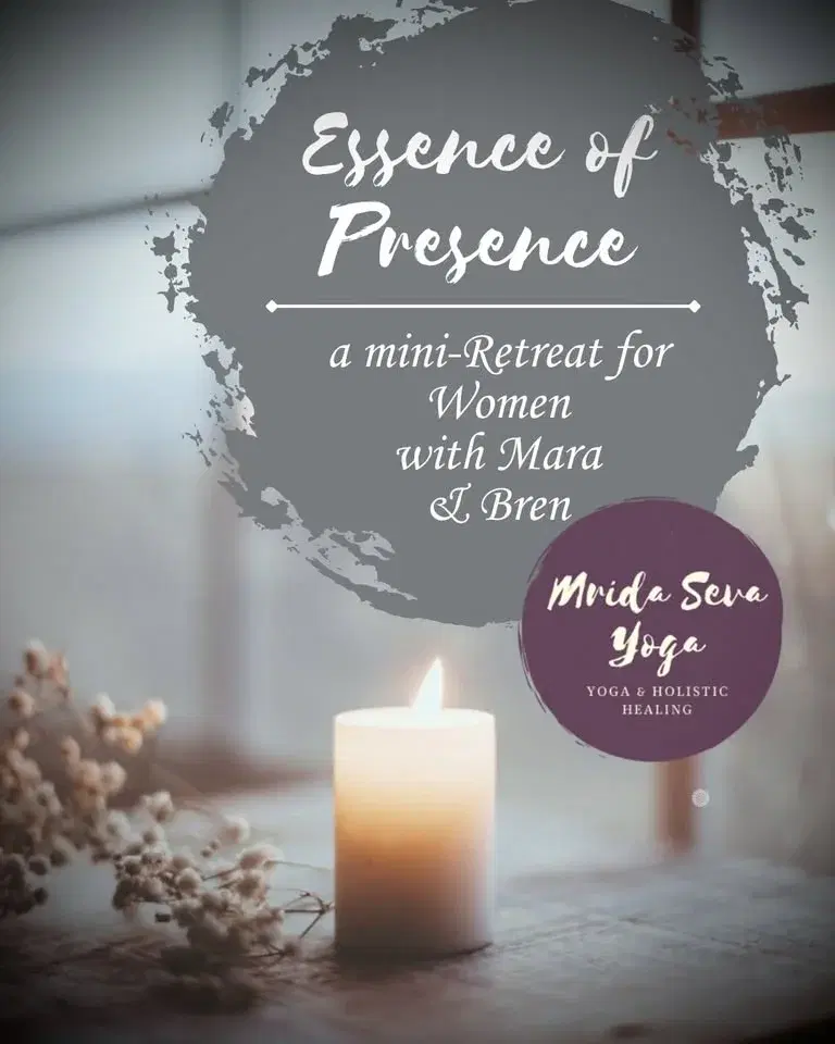 Essence of Presence, a mini-retreat for Woman