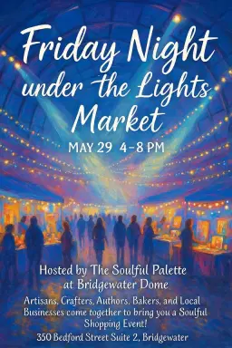 ✨🌙 Friday Night Under the Lights Market🌙✨ at Bridgewater Dome