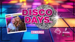 Disco Days - 28th March 🪩 Edinburgh