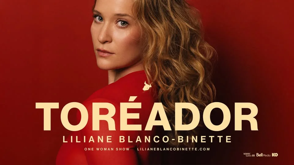 Liliane Blanco-Binette - Toréador | Théâtre Gilles-Vigneault