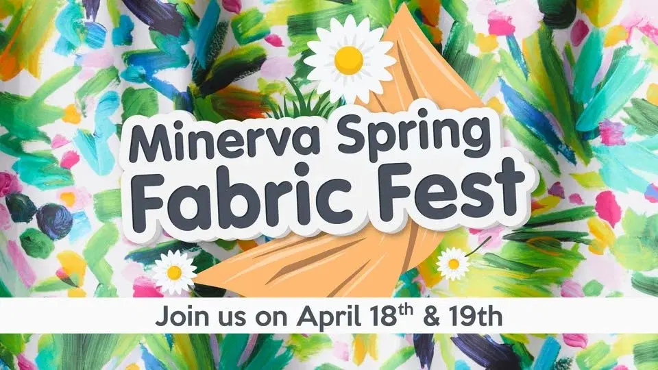 The Minerva Spring Fabric Fest - FREE to attend