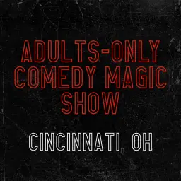 Magic for Adults: Cincinnati, OH