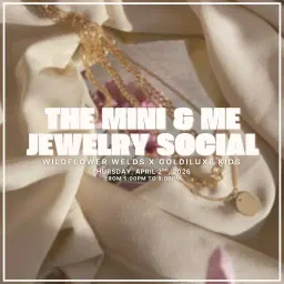 The Mini & Me Jewelry Social