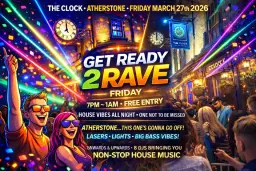 GET READY TO RAVE AT THE CLOCK ATHERSTONE FRIDAY MARCH 27TH 2026